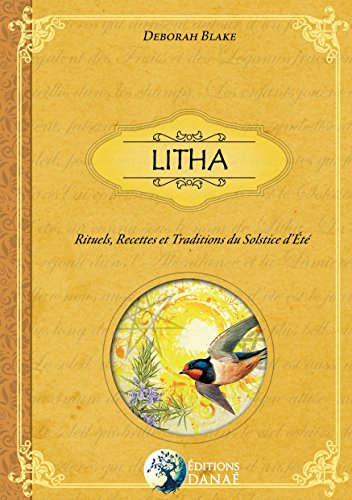 LITHA: Rituels, recettes et histoires du solstice d’été (French Edition)