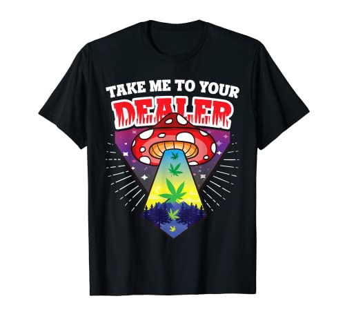 Llévame a tu distribuidor Ufo Alien Smoking Weed Space Camiseta