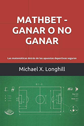 Mathbet - Ganar o no ganar: Las matemáticas detrás de las apuestas deportivas seguras