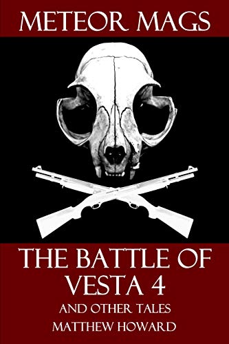 Meteor Mags: The Battle of Vesta 4 and Other Tales (English Edition)