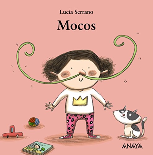 Mocos (Mi Primera Sopa De Libros)