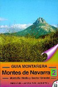 Montes de Navarra 2 (montaña media y sector oriental) (Guias Montañeras)