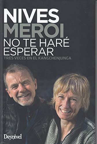 Nives Meroi. No te haré esperar