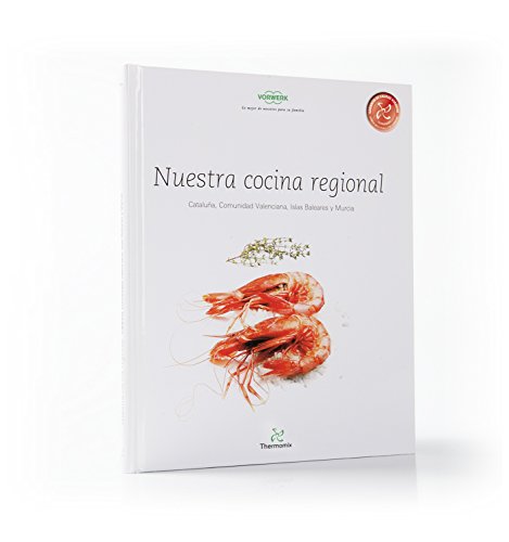 Nuestra Cocina Regional Cataluña, Comunidad Valenciana, Islas Baleares y Murcia