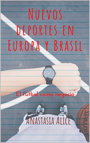 Nuevos deportes en Europa y Brasil: El fútbol como negocio