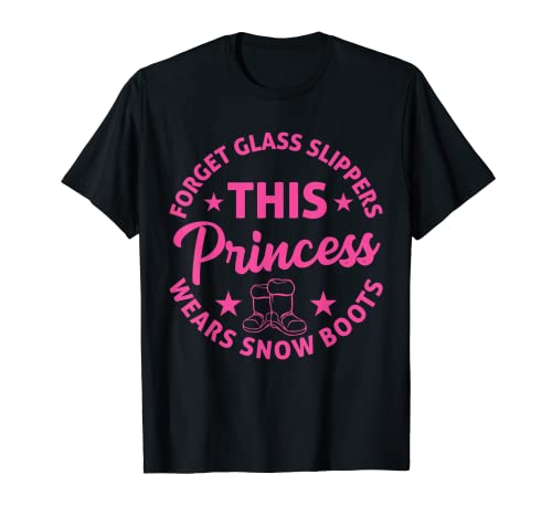 Olvídate de las zapatillas de cristal - Princess Mountain Snow Boots Camiseta