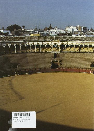 PLAZA DE TOROS DE LA REAL MAESTRANZA DE CABALLERIA DE SEVILL