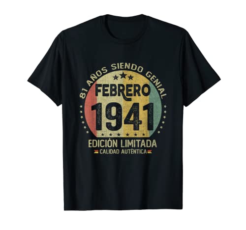 Regalo 81 años Cumpleaños Hombre Mujer - Febrero 1941 Camiseta