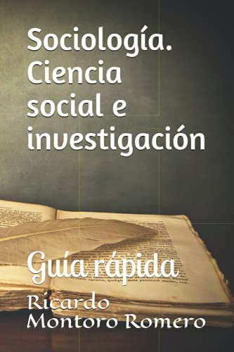 Sociología. Ciencia social e investigación: Guía rápida