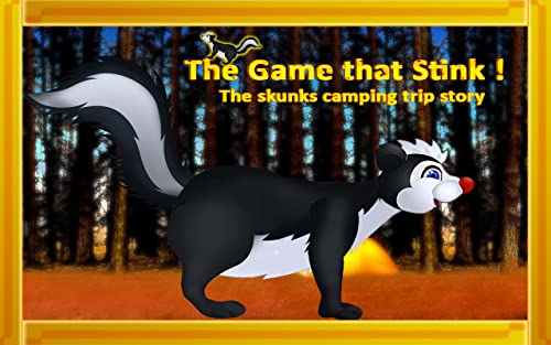 The Game that Stink ! The skunks camping trip story - Free Edition