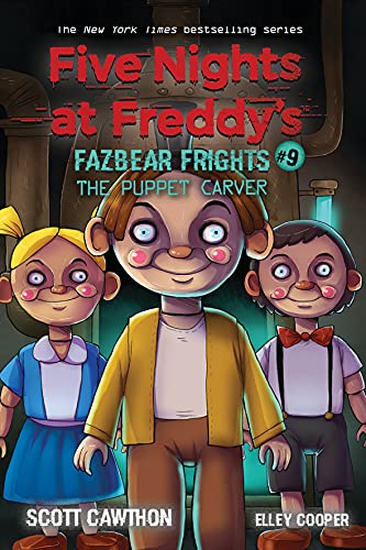 The Puppet Carver (Five Nights at Freddy's: Fazbea r Frights #9)