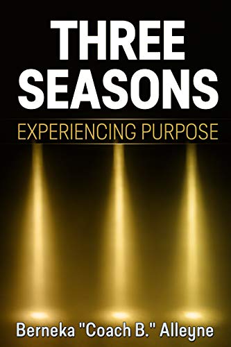 Three Seasons: "Experiencing Purpose" (English Edition)