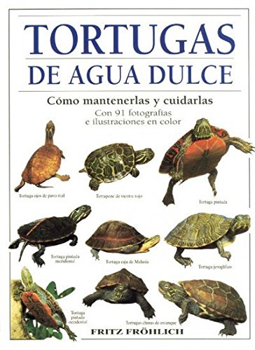 TORTUGAS DE AGUA DULCE (GUIAS DEL NATURALISTA-REPTILES -ANFIBIOS-TERRARIOS)