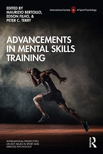 Advancements in Mental Skills Training (ISSP Key Issues in Sport and Exercise Psychology) (English Edition)