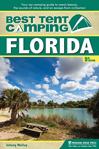 Best Tent Camping: Florida: Your Car-Camping Guide to Scenic Beauty, the Sounds of Nature, and an Escape from Civilization (English Edition)