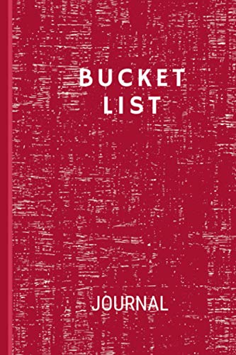 Bucket List Journal: A Creative and Inspirational Journal for Ideas and Adventures | 100 Bucket List Ideas | Space for Photos, Tickets, or Proof of Adventure