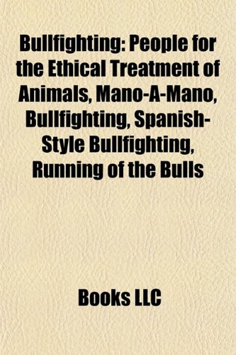 Bullfighting: Carmen, Mano-a-mano, Running of the Bulls, Jallikattu, Anti-Bullfighting City, Bully for Bugs, Spanish Fighting Bull