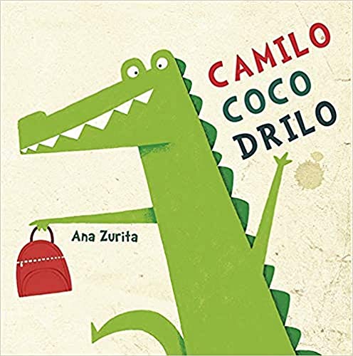 Camilo Cocodrilo: 19 (Lectores sin Fronteras Ilustrados)