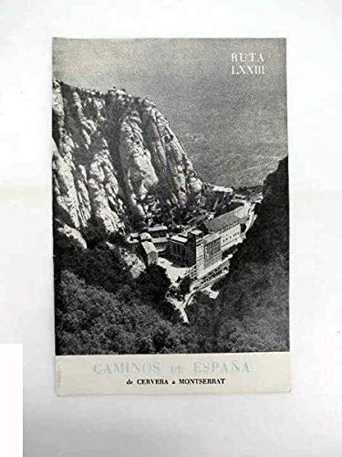 CAMINOS DE ESPAÑA. RUTA LXXIII. De Cervera A Montserrat. Compañía Española de Penicilina