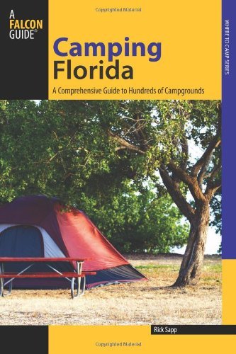 Camping Florida: A Comprehensive Guide to Hundreds of Campgrounds (State Camping Series) (English Edition)