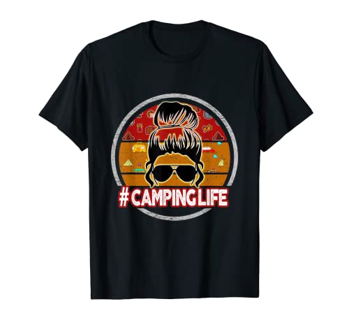 Camping Life - Día de la Madre Amantes de Camping - Moño desordenado Camiseta