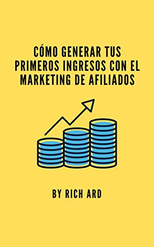 Cómo generar tus primeros ingresos con el marketing de afiliados. Usa Facebook, internet , publicidad online y páginas web para montar tu negocio online como afiliado.