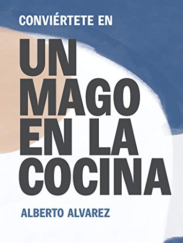 Conviértete en Un Mago en la Cocina: Descubre por qué cocinar puede ser la llave que te falta para desbloquear tus objetivos.