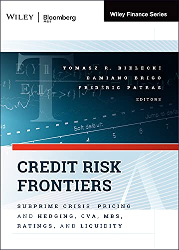 Credit Risk Frontiers: Subprime Crisis, Pricing and Hedging, CVA, MBS, Ratings, and Liquidity (Bloomberg Financial Book 137) (English Edition)