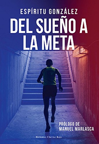 Del sueño a la meta (El libro de Espíritu González nº 2)