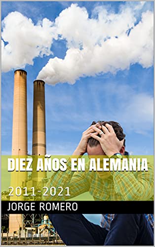 Diez años en Alemania: 2011-2021