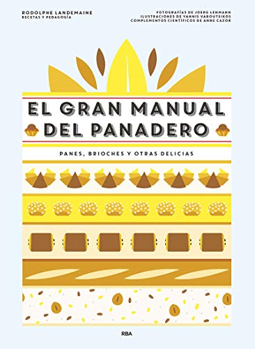 El gran manual del panadero (GASTRONOMÍA Y COCINA)