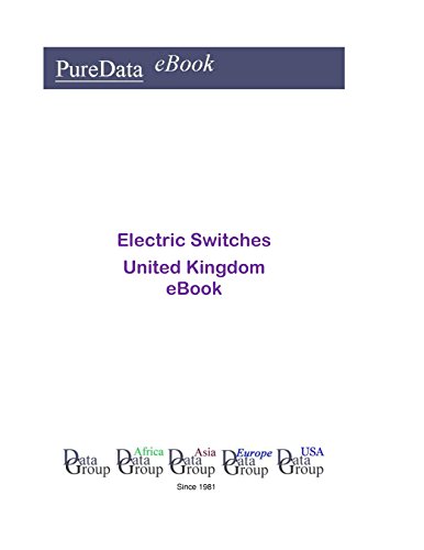 Electric Switches in the United Kingdom: Market Sales (English Edition)