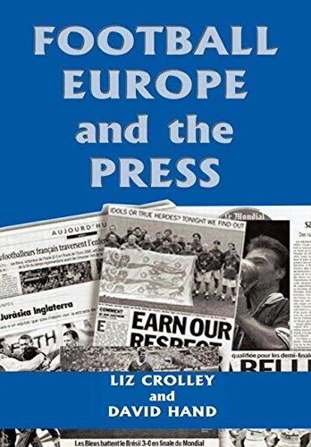 Football, Europe and the Press: 24 (Sport in the Global Society)