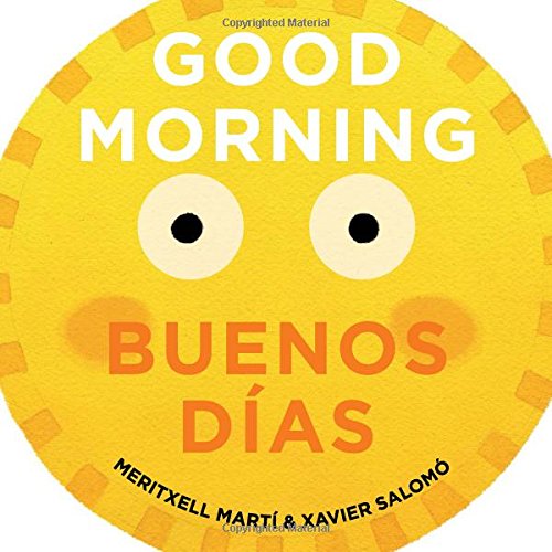 Good Morning. Buenos Días