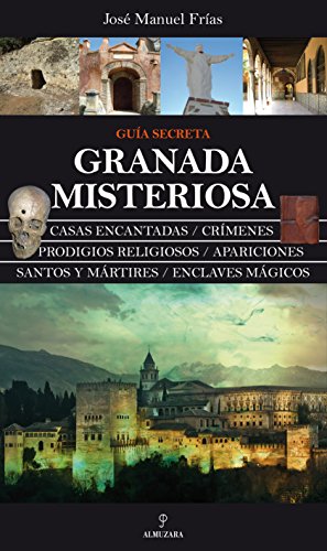 Granada Misteriosa. Guía Secreta (Mágica)