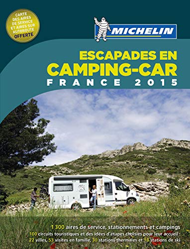 Guia Escapades En Camping-Car France. 2015 (Guías Temáticas)