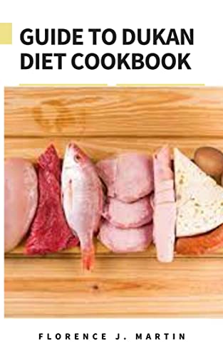 Guide to Dukan Diet Cookbook: The Dukan diet is a high protein, low carbohydrate eating plan designed by Pierre Dukan, a former French physician and self-proclaimed nutritionist. (English Edition)