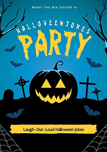 Halloween Jokes Party: Laugh Out Loud Halloween Jokes (Booo! You are Invited to) (Library Jokes to Make You Laugh Out Loud Book 1) (English Edition)