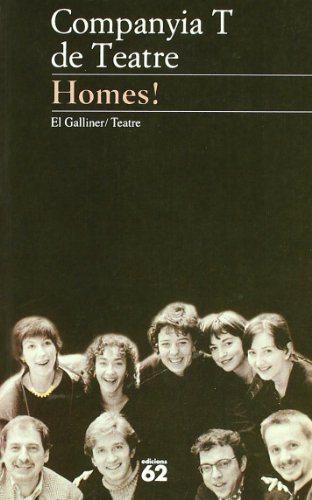 Homes! (El Galliner. L'Escorpí/Teatre)