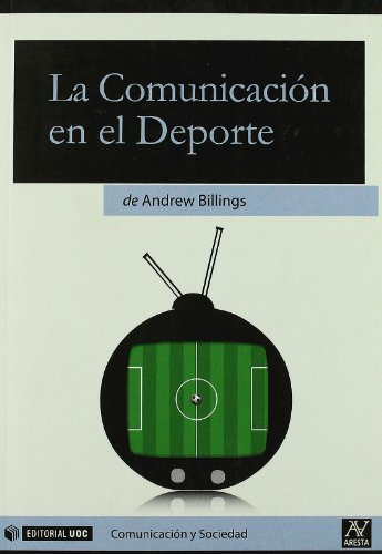 La comunicación en el deporte: 2 (Aresta-Comunicación y Sociedad)