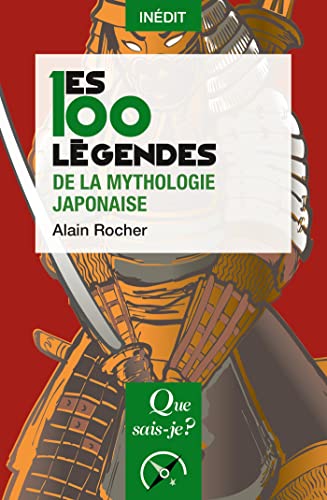 Les 100 légendes de la mythologie japonaise (French Edition)