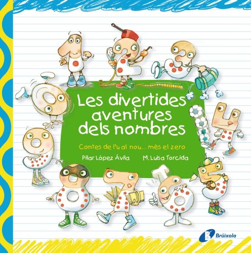 Les divertides aventures dels nombres (Catalá - A PARTIR DE 3 ANYS - LLIBRES DIDÀCTICS - Les divertides aventures de les lletres i els nombres)