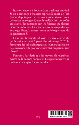 L'opéra, s'il vous plaît: Plaidoyer pour l'art lyrique