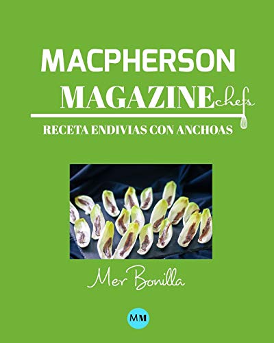 Macpherson Magazine Chef's - Receta Endivias con anchoas