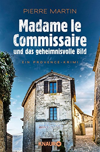 Madame le Commissaire und das geheimnisvolle Bild: Ein Provence-Krimi (Ein Fall für Isabelle Bonnet 4) (German Edition)