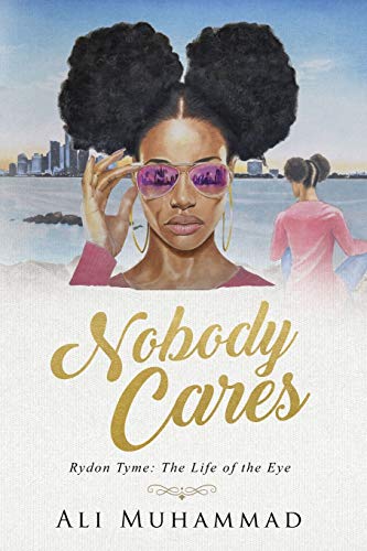 Nobody Cares: 5 (Rydon Tyme: The Life of the Eye)