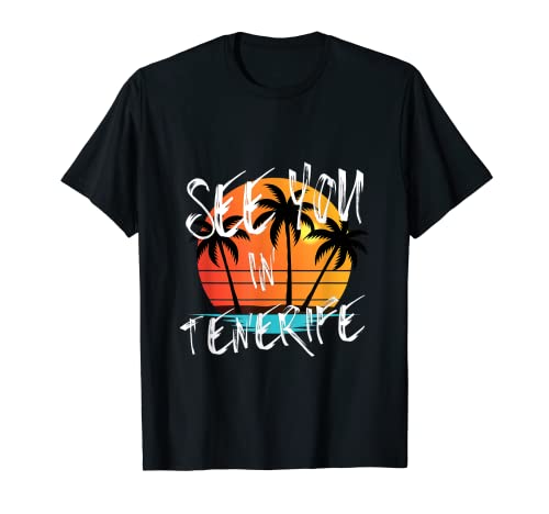 Nos Vemos En Tenerife España Canarias Vacaciones Tenerife Camiseta