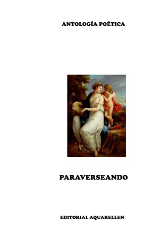 PARAVERSEANDO: Antología de poetas hispanoparlantes