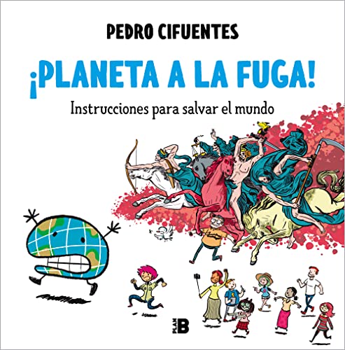 ¡Planeta a la fuga!: Instrucciones para salvar el mundo 2 (Plan B)