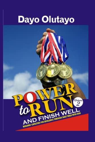 Power to Run and FInish Well: Building Capacities for Excellence through Daily Walk with God: 2